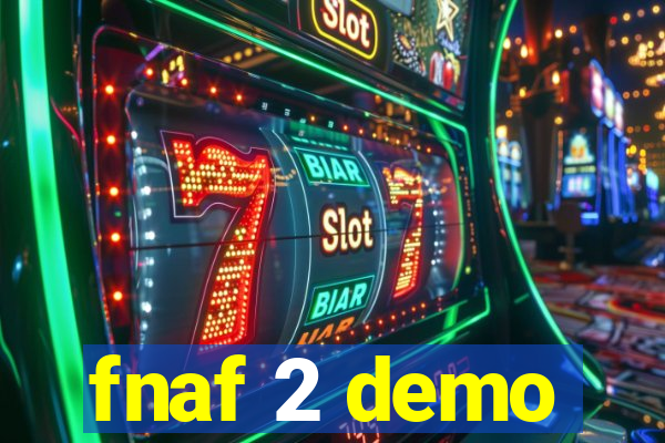 fnaf 2 demo